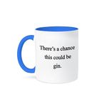 3dRose 157379_6 There's a Chance This Could be Gin Mug, 11 oz, Blue