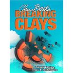 Breaking Clays: Target Tactics, Tips and Techniques