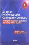 MCQs in Preventive & Community Dentistry with Previous Years Questions for Competitive Exams [Paperback] [Jan 01, 2007] Pralhad L Dasar Madhusudan Krishna