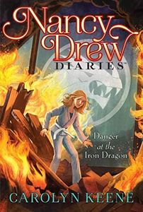 Danger at the Iron Dragon (Nancy Drew Diaries Book 21)