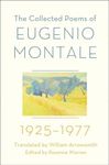 The Collected Poems of Eugenio Montale: 1925-1977