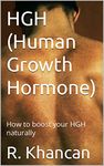 HGH (Human Growth Hormone): How to boost your HGH naturally