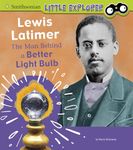 Lewis Latimer: The Man Behind a Better Light Bulb