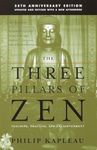 The Three Pillars of Zen: Teaching,