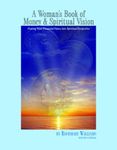 A Woman's Book of Money & Spiritual Vision: Putting Your Financial Values into Spiritual Perspective