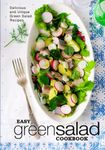 Easy Green Salad Cookbook: Delicious and Unique Green Salad Recipes (2nd Edition)