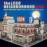 The LEGO Neighborhood Book: Build Y