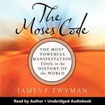 The Moses Code: The Most Powerful M