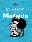 10 años con Mafalda / 10 years with Mafalda