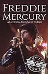 Freddie Mercury: A Life from Beginn