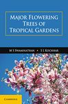 MAJOR FLOWERING TREES OF TROPICAL GARDENS