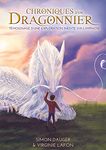 Chroniques d'un Dragonnier: Témoignage d'une exploration inédite via l'hypnose (French Edition)