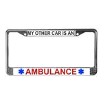 CafePress My Other Car is an Ambulance License Plate Frame Chrome License Plate Frame
