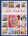 The Practical Book of Card-Making: 200 handmade cards for all occasions