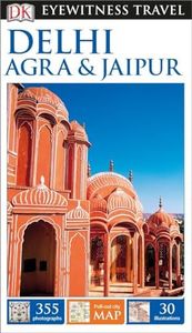 DK Eyewitness Travel Guide Delhi, Agra and Jaipur (DK Eyewitness Travel Guides)