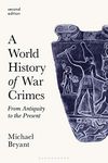 A World History of War Crimes: From