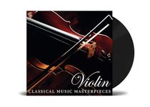 Vinyl Violin – Classical Music Masterpieces – Brahms, Chopin, Debussy, Schubert