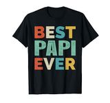 Retro Style Presents for Papi Vintage Funny Best Papi Ever T-Shirt