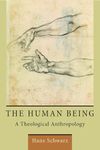 The Human Being: A Theological Anthropology