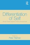 Differentiation of Self: Bowen Family Systems Theory Perspectives