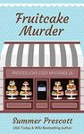 Fruitcake Murder (Frosted Love Cozy Mysteries` Book 26)