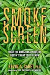 Smokescreen: What the Marijuana Ind