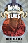 Boom's Blues: Music, Journalism, and Friendship in Wartime (American Made Music Series)