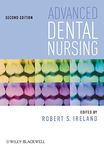 Advanced Dental Nursing, 2nd Edition