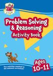 New Problem Solving & Reasoning Maths Activity Book for Ages 10-11 (Year 6) (CGP KS2 Practise & Learn)