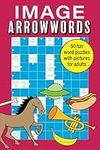 Image Arrowwords: 50 fun word puzzles incorporating pictures