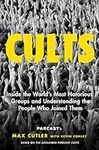 Cults: Inside the World's Most Noto