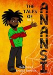 The Tales of Anansi, Vol. 1: West Afrikan Folktales for Children of All Ages - 7 Illustrated Stories In One