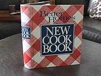 Better Homes and Gardens New Cook Book With Test Kitchen Tips