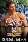 Colton's Mission: Brotherhood Protectors World (Team Eagle Book 9)