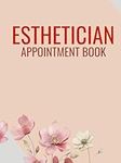 Esthetician Appointment Book: Cute 