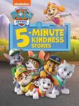 PAW Patrol 5-Minute Kindness Stories (PAW Patrol)