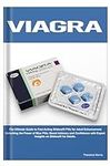 VIAGRA: The Ultimate Guide to Fast-