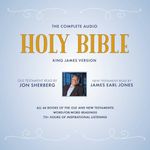 The Complete Audio Holy Bible: King James Version: The New Testament as Read by James Earl Jones; The Old Testament as Read by Jon Sherberg