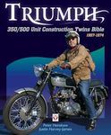 Triumph 350/500 Unit Construction Twins Bible: 1957-1974