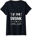 Womens If I'm Drunk It's Their Faul