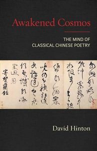 Awakened Cosmos: The Mind of Classical Chinese Poetry