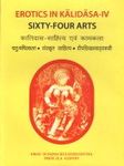 Erotics in Kalidasa-IV Sixty-Four Arts