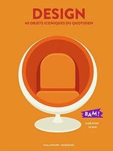 DESIGN, 40 OBJETS ICONIQUES DU QUOTIDIEN