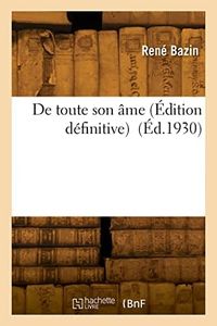 De toute son âme (Édition définitive) (Éd.1930)