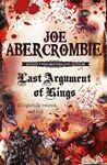 LAST ARGUMENT OF KINGS: THE FIRST LAW TRILOGY BOOK 3