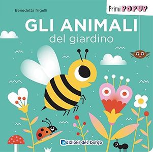 Gli animali del giardino. Primi pop-up. Ediz. a colori