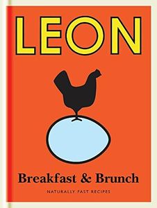 Little Leon: Breakfast & Brunch: Naturally Fast Recipes