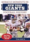 Miracle Moments in New York Giants Football History: Best Plays, Games, and Records