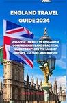 England Travel Guide 2024: Discover