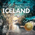 Photographing Iceland Volume 1: A Travel & Photo-Location Guidebook to the Most Beautiful Places (Photo-Location Guides)